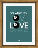 Framed Do What You Love Love What You Do 4