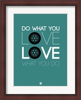 Framed Do What You Love Love What You Do 5