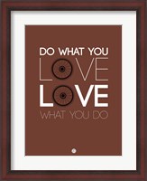 Framed Do What You Love Love What You Do 8