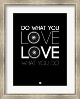 Framed Do What You Love Love What You Do 9