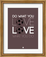 Framed Do What You Love Love What You Do 12