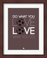 Framed Do What You Love Love What You Do 12