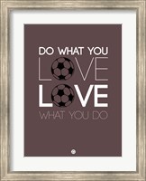 Framed Do What You Love Love What You Do 12