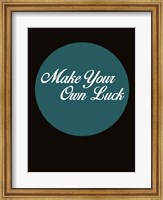 Framed Make Your Own Luck 2