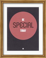 Framed Be Special Today 2