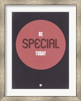 Framed Be Special Today 2