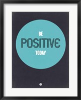 Framed Be Positive Today 2