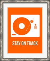 Framed Stay On Track Orange