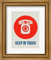 Framed Keep In Touch 1