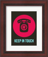 Framed Keep In Touch 2