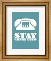 Framed Stay Connected 4