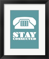 Framed Stay Connected 4