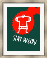 Framed Stay Weird 2