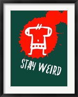 Framed Stay Weird 2