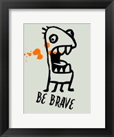 Framed Be Brave 1