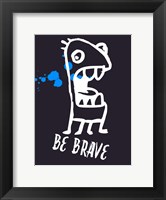 Framed Be Brave 2