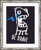 Framed Be Brave 2