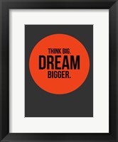 Framed Think Big Dream Bigger Circle 1