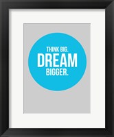 Framed Think Big Dream Bigger Circle 2