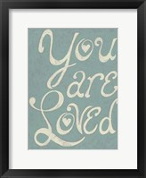 Framed You Are Loved