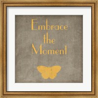 Framed Embrace the Moment