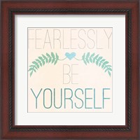 Framed Fab Self II (Fearlessly Be Yourself)