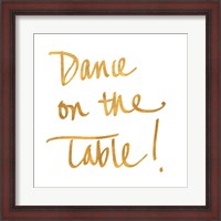 Framed Dance on the Table
