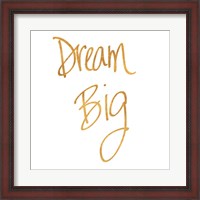 Framed Dream Big - Gold
