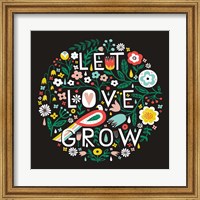 Framed Let Love Grow