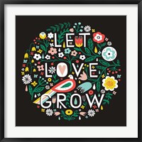 Framed Let Love Grow