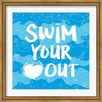 Framed Swim Your Heart Out - Artsy
