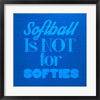 Framed Softball is Not for Softies - Blue