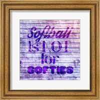 Framed Softball is Not for Softies - Purple White
