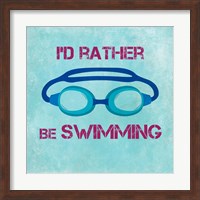 Framed I'd Rather Be Swimming