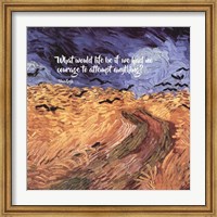 Framed Courage - Van Gogh Quote 1