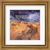 Framed Courage - Van Gogh Quote 1