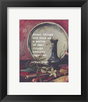 Framed Great Things -Van Gogh Quote 5