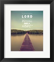 Framed Jeremiah 29:11 For I know the Plans I have for You (Lake House Color)