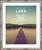 Framed Jeremiah 29:11 For I know the Plans I have for You (Lake House Color)