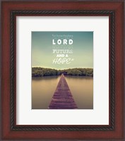 Framed Jeremiah 29:11 For I know the Plans I have for You (Lake House Color)