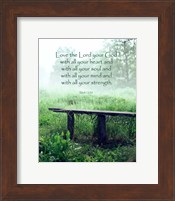 Framed Mark 12:30 Love the Lord Your God (Bench)