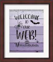 Framed Welcome to Our Web