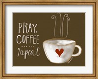 Framed Pray, Coffee, Repeat