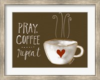 Framed Pray, Coffee, Repeat