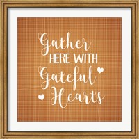 Framed Gather Here with Grateful Hearts