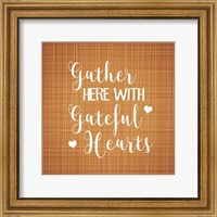 Framed Gather Here with Grateful Hearts