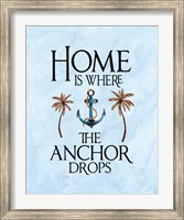 Framed Home is Where the Anchor Drops