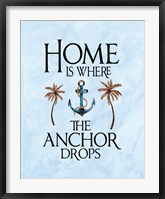 Framed Home is Where the Anchor Drops