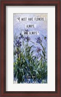 Framed Monet Quote Purple Irises