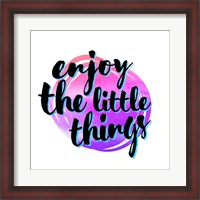 Framed Enjoy the Little Things 3